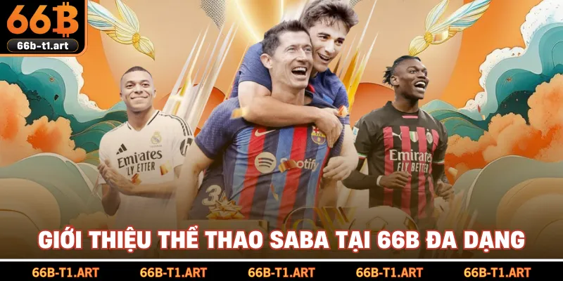 Giới Thiệu Thể Thao Saba Tại 66B Đa Dạng